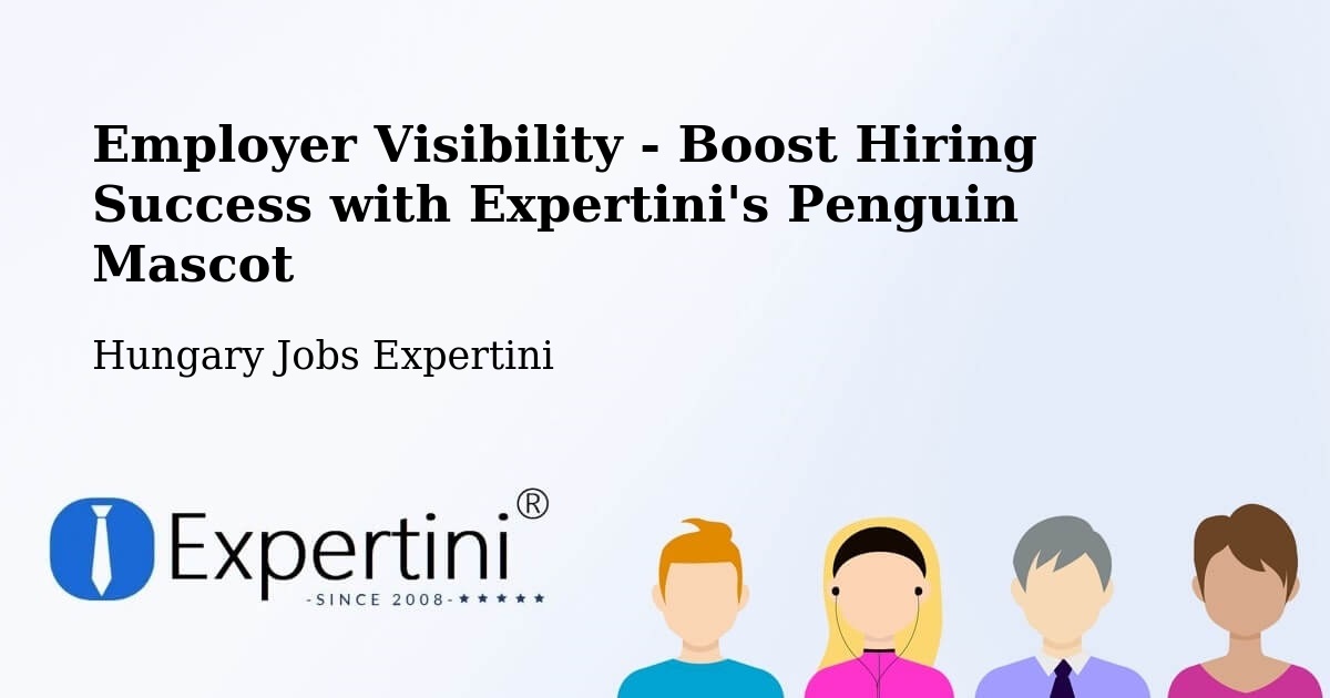 CV and Resume Visibility Optimization – Okány - Hungary Jobs Expertini